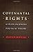 Covenantal Rights by David ...