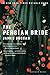 The Persian Bride: A Novel by James Buchan (2002-06-05)