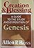 Creation and Blessing: A Guide to the Study and Exposition of Genesis