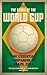 The Story of the World Cup by Brian Glanville (2014-01-16)