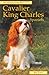 Pet Owner's Guide to the Cavalier King Charles Spaniel by Ken... by Ken Town