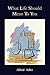 [What Life Should Mean to You (Repertorium Bibliographicum)] [Author: Adler, Alfred] [November, 2010]