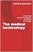 The medical terminology: an...