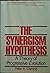 The Synergism Hypothesis