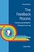 The Feedback Process: Transforming Feedback for Professional Learning, 2nd Edition