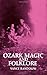 Ozark Magic and Folklore by Randolph, Vance(June 1, 1964) Paperback