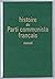 Histoire du Parti Communist...