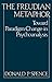 The Freudian Metaphor: Toward Paradigm Change in Psychoanalysis by Donald P. Spence (1987-02-18)