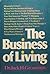The business of living