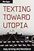 Texting Toward Utopia: Kids, Writing, and Resistance by Agger, Ben (2014) Paperback