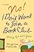 No! I Don't Want to Join a Book Club: Diary of a Sixtieth Year by Ironside, Virginia (March 25, 2008) Paperback