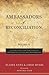 Ambassadors of Reconciliation: Diverse Christian Practices of Restorative Justice and Peacemaking [Paperback] [2009] (Author) Elaine Enns, Chad Myers