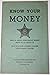 Know Your Money, How to Know Counterfeit Money, What to Do About It, How to Guard Against Forged Government Checks