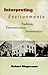 Interpreting Environments: Tradition, Deconstruction, Hermeneutics by Robert Mugerauer (1995-06-01)