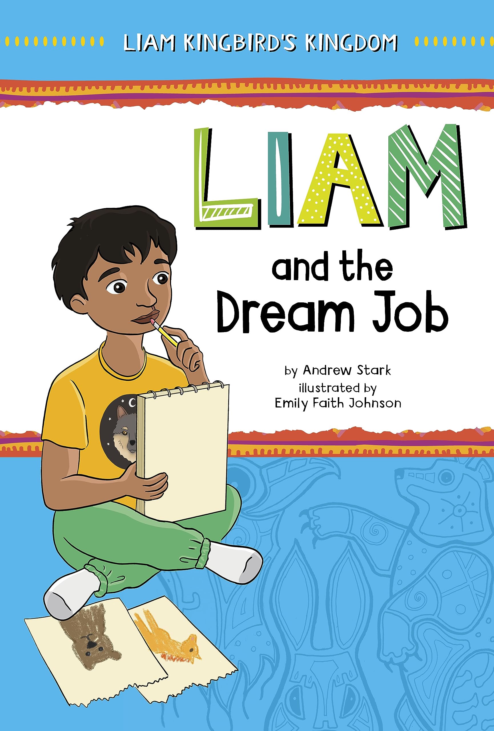 Liam and the Dream Job (Liam Kingbird's Kingdom)