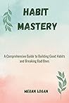 Habit Mastery: A ...