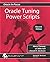 [(Oracle Tuning Power Scripts: With 100+ High Performance SQL Scripts )] [Author: Harry Conway] [Mar-2014]