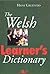 The Welsh Learner's Dictionary / Geiriadur Y Dysgwyr by Heini Gruffudd (1-Aug-1998) Paperback