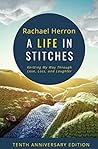A Life in Stitches by Rachael Herron