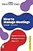 How to Manage Meetings (Creating Success) by Alan Barker (2011-07-03)