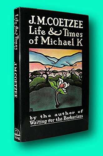 Rare J M Coetzee / LIFE AND TIMES OF MICHAEL K Signed 1st Edition 1984 [Hardcover] Coetzee, J. M
