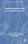 Tackling Precarious Work: Toward Sustainable Livelihoods (SIOP Organizational Frontiers Series)