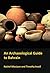 An Archaeological Guide to ...