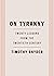 On Tyranny: Twenty Lessons from The Twentieth Century - Paperback by Timothy Snyder
