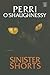 Sinister Shorts (Center Point Platinum Mystery (Large Print)) by O'Shaughnessy, Perri (2006) Library Binding