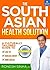 [The South Asian Health Solution] [Author: Ronesh Sinha] [March, 2014]
