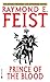Prince of the Blood, 15th Anniversary Edition by Raymond Feist