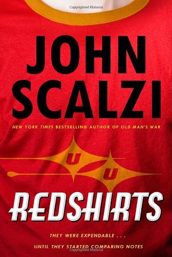 Redshirts: A Novel with Three Codas [Hardcover] [2012] (Author) John Scalzi