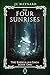 The Four Sunrises by J.C.   Maynard