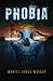 Phobia by Daniel Lance Wright (2012-08-07)
