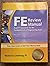 FE Review Manual: Rapid Preparation for the Fundamentals of Engineering Exam 3th (third) edition