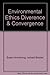 Environmental Ethics: Divergence and Convergence by Susan J. Armstrong (1993-01-03)