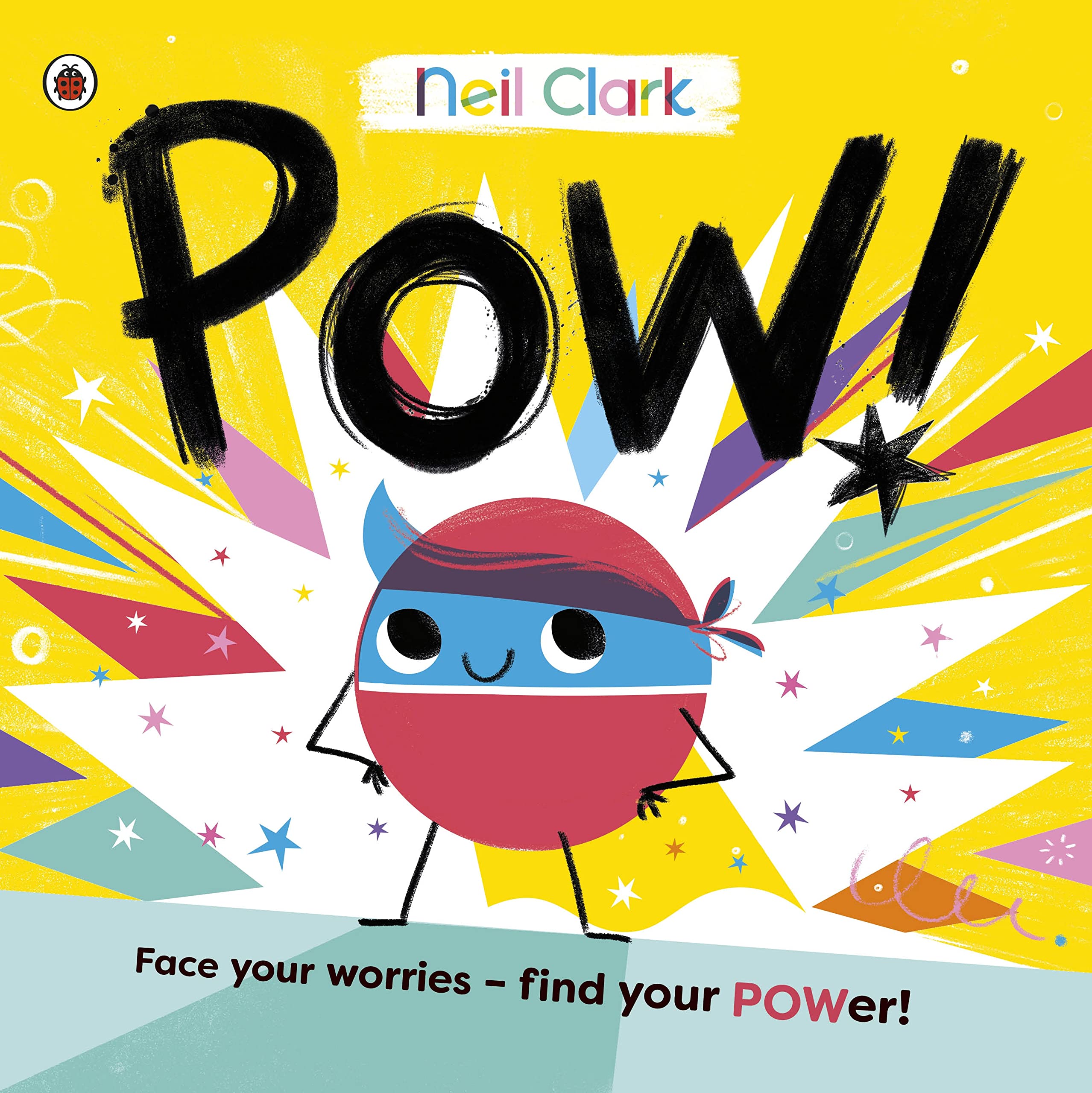 Pow!: The perfect story for children with worries (Crash Bang Wallop Book 2)