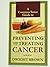 A Common Sense Guide to Preventing and Treating Cancer by Dwight Brown (2009-02-19)