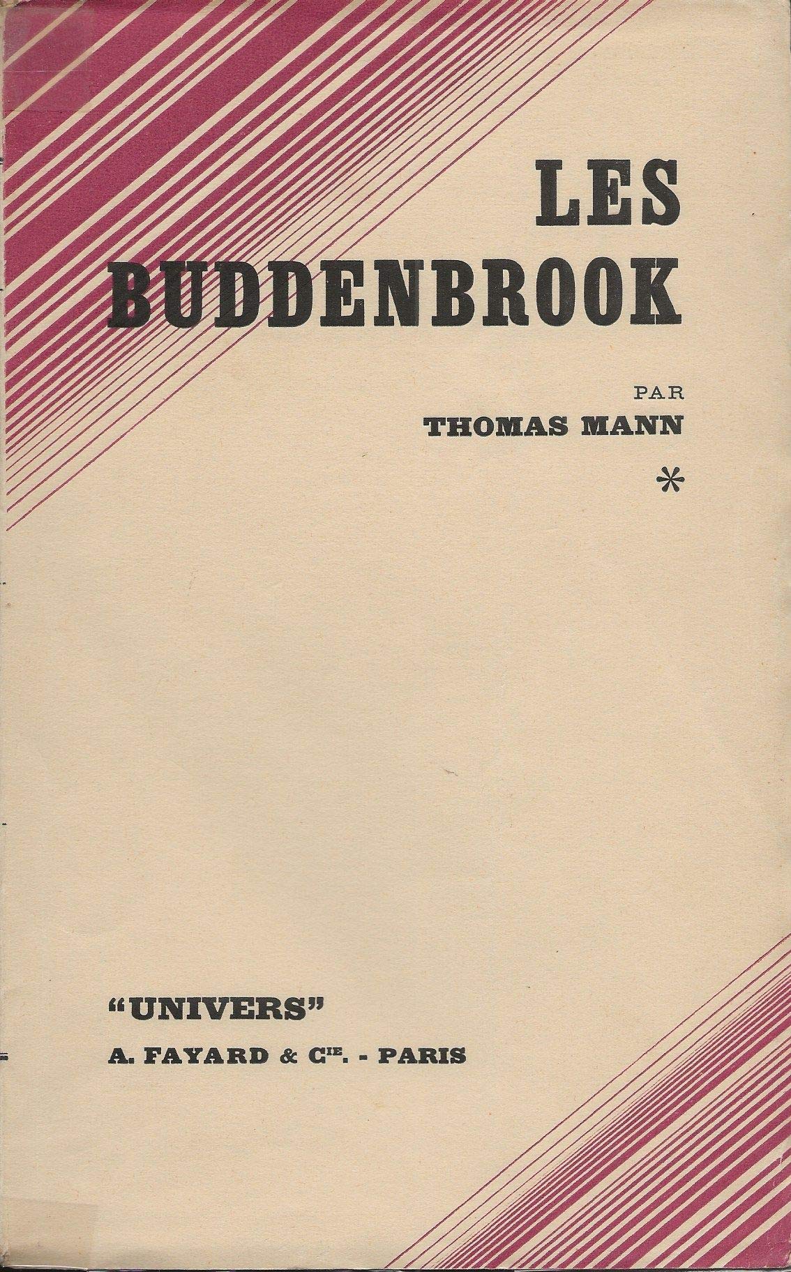 Les Buddenbrook. (Le déclin d'une famille).