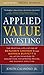 By Joseph Calandro Jr. Applied Value Investing: The Practical Application of Benjamin Graham and Warren Buffett's Valuation (1st First Edition) [Hardcover]