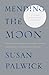 Mending The Moon: Signed(Uncorrected Proof/Arc)