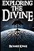 Exploring The Divine by Richard K Page (2015-11-22)