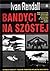 Bandyci na szostej