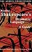 Reading Shakespeare's Dramatic Language