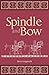 Spindle and Bow by Bevis Longstreth (2005-06-09)