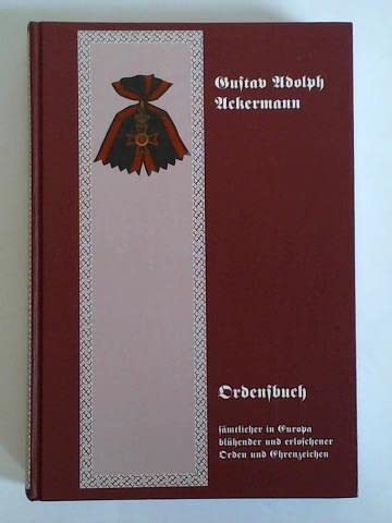 Ordensbuch sämtlicher in Europa blühender und erloschener Orden und Ehrenzeichen (Hardcover)