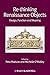 Re-thinking Renaissance Objects: Design, Function and Meaning (2011-10-17)