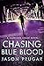 Chasing Blue Blood (Garriso...