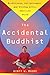 Accidental Buddhist