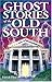 Ghost Stories of the Old South by Thay, Edrick (September 8, 2003) Paperback
